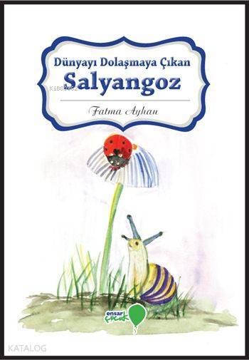 Dünyayı Dolaşmaya Çıkan Salyangoz Can Dostlarım Serisi - 2