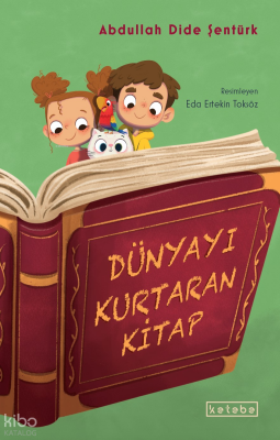 Dünyayı Kurtaran Kitap - Ketebe Yayınları