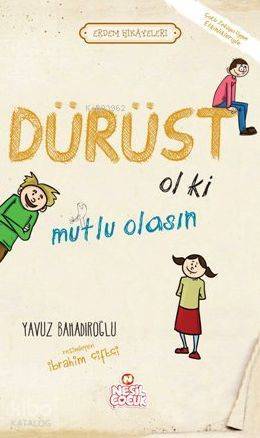 Dürüst Ol ki Mutlu Olasın - 2