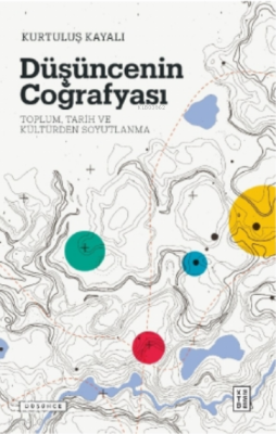 Düşüncenin CoğrafyasıToplum, Tarih ve Kültürden Soyutlanma - 1
