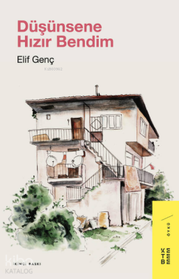 Düşünsene Hızır Bendim - Ketebe Yayınları