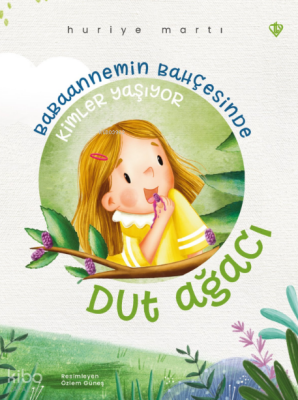 Dut Ağacı - Babaannemin Bahçesinde Kimler Yaşıyor - 2