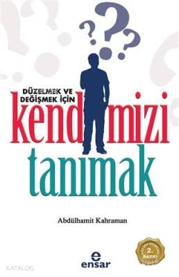 Düzelmek ve Değişmek İçin Kendimizi Tanımak - 2