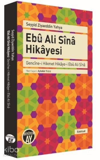 Ebû Ali Sînâ Hikâyesi Gencîne-i Hikmet Hikâye-i Ebû Ali Sînâ - 1