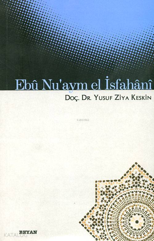 Ebû Nuaym El İsfahânî - 1