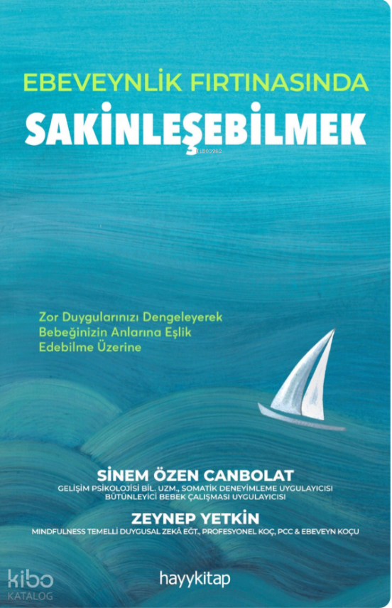 Ebeveynlik Fırtınasında Sakinleşebilmek - 1