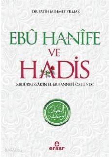 Ebu Hanife ve Hadis Abdürrezzâkın El - Musannefi Özelinde - 2