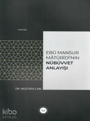 Ebu Mansur Matürudi’nin Nübüvvet Anlayışı - 2