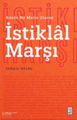 Edebî Bir Metin Olarak İstiklâl Marşı - 2