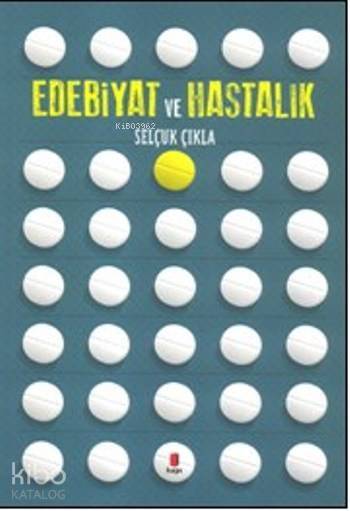 Edebiyat Ve Hastalık - 1