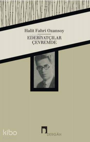 Edebiyatçılar Çevremde - 2