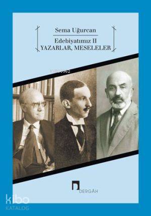 Edebiyatımız 2 Yazarlar, Meseleler - 1