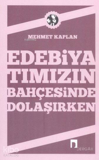 Edebiyatımızın Bahçesinde Dolaşırken - 2