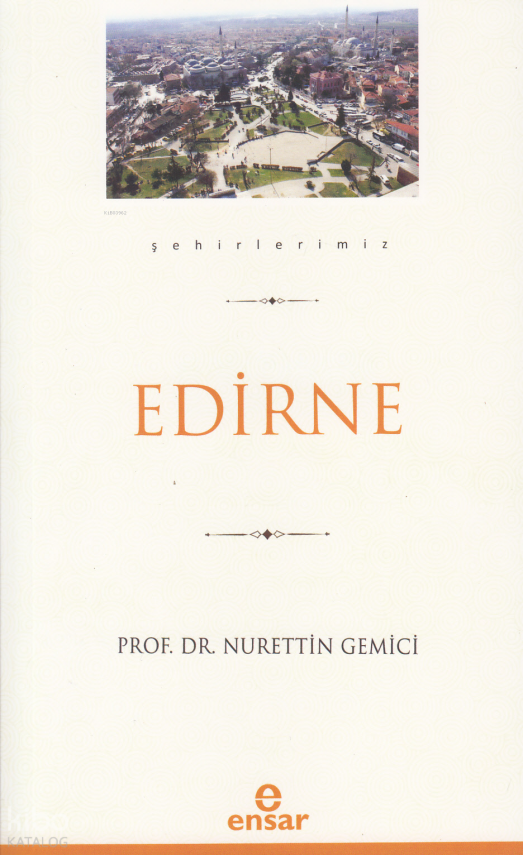 Edirne (Şehirlerimiz-10) - 1