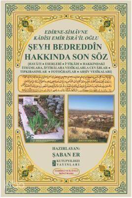 Edirne-Simavne Kadisı ve Emiri İsrail Oğlu - Şeyh Bedreddin Hakkında Son Söz Tashıhli ve İlaveli - 1
