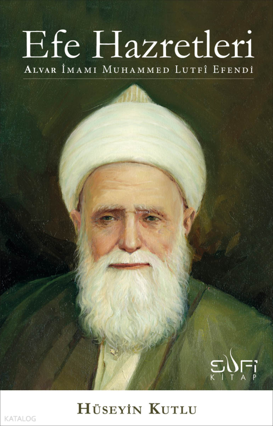 Efe Hazretleri Alvar İmamı Muhammed Lutfi Efendi - 1