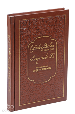 Efendi Babam Ali Haydar Efendi (k.s.) Buyurur ki - 1