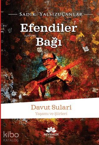 Efendiler Bağı Davut Sulari - Yaşamı Şiirleri - 2