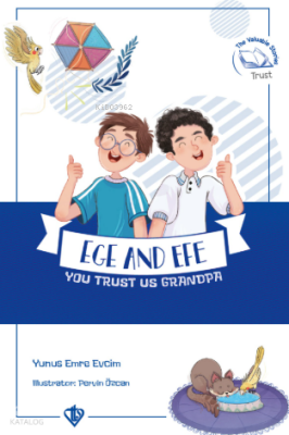 Ege And Efe You Trust Us Grandpa - Ege İle Efe Sen Bize Güven DedeDeğerli Hikayaler 5 - 1
