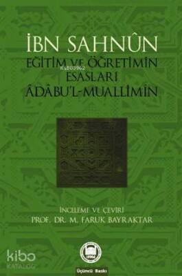 Eğitim Ve Öğretimin Esasları Âdâbul-Muallimîn - 1