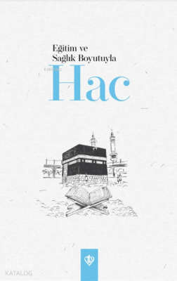 Eğitim ve Sağlık Boyutuyla Hac - 2
