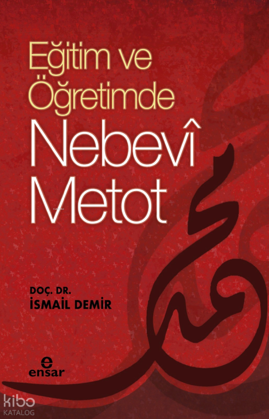 Eğitimde ve Öğretimde Nebevi Metot - 1