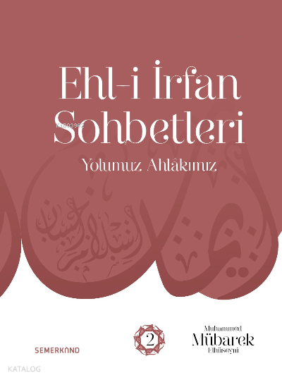 Ehl-i İrfan Sohbetleri - 1