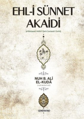 Ehl-i Sünnet Akaidi El-Muhtasarül-Müfid fi Şerhi Cevheretit-Tevhid - 1