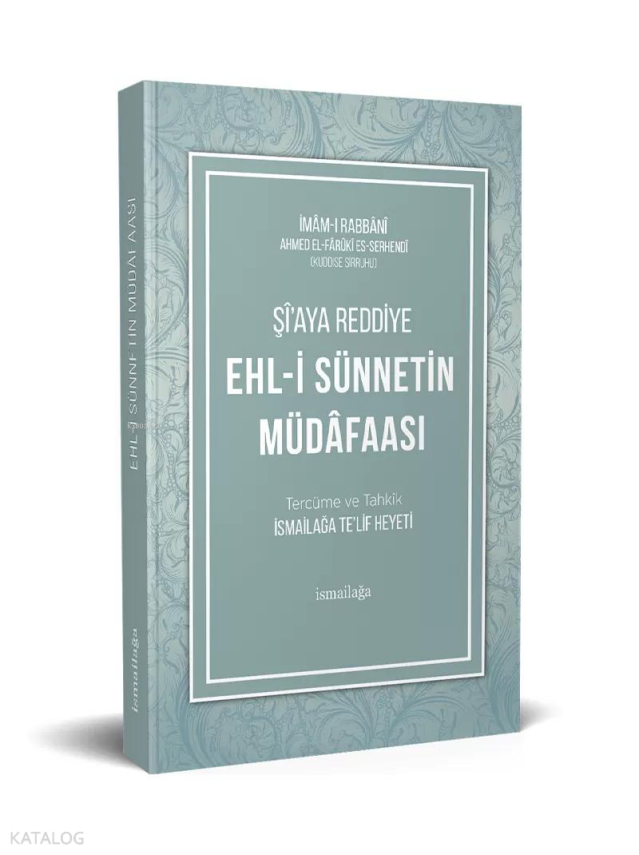 Ehl-i Sünnet Müdâfaası (Şîaya Reddiye) - 1