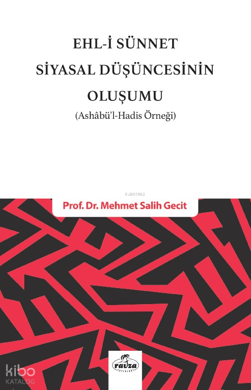 Ehli Sünnet Siyasal Düşüncenin Oluşumu(Ashabül Hadis Örneği) - 2
