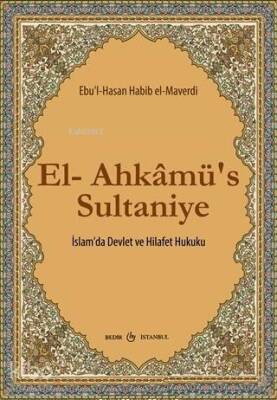 El-Ahkamüs Sultaniye İslamda Devlet ve Hilafet Hukuku - 1