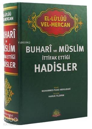 El-Lülüü vel Mercan - Buhari ve Müslim İttifak Ettiği Hadisler - 1