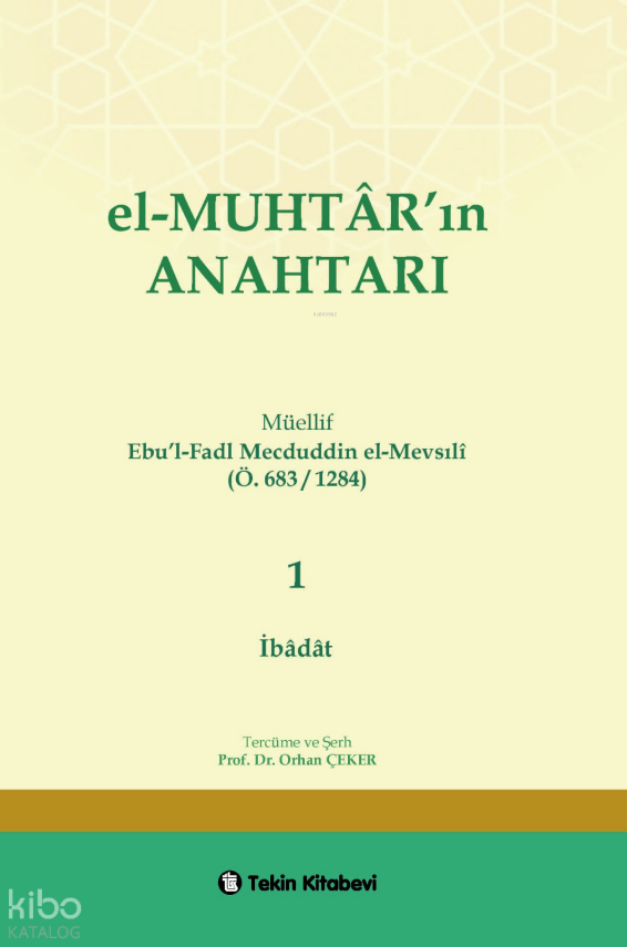 El-Muhtarın Anahtarı 1.Cilt (İbadat) - 1