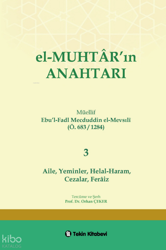 El-Muhtarın Anahtarı 3.Cilt (Aile,Yeminler.Helal-Haram,Cezalar,Feraiz) - 1