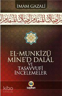 El-munkizü Mined Dalal ve Tasavvufi İncelemeler - 1