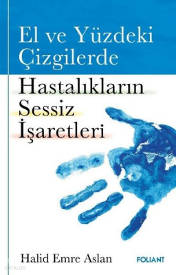 El ve Yüzdeki Çizgilerde Hastalıkların Sessiz İşaretleri - 2