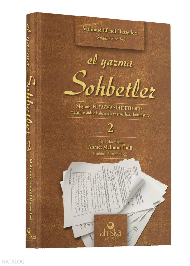 El Yazma Sohbetler 2. Cilt - Takriz Cübbeli Ahmet Hoca - 1