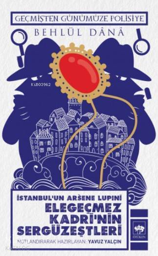 Elegeçmez Kadrinin Sergüzeştleri - 1