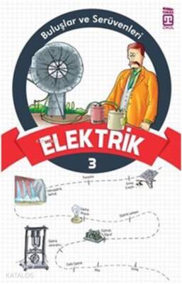 Elektrik Buluşlar ve Serüvenleri, 9+ Yaş - Timaş Çocuk (1)
