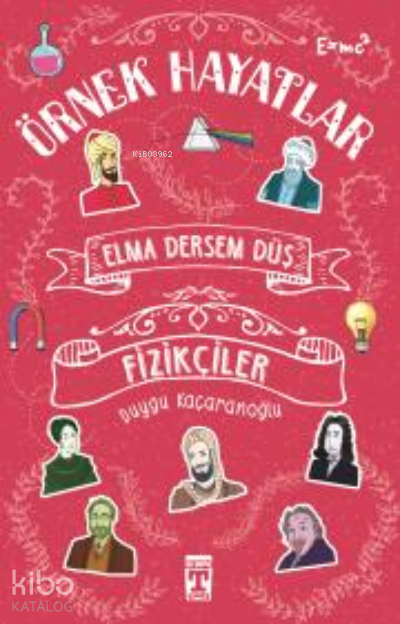 Elma Dersem Düş Örnek Hayatlar - Fizikçiler - 1