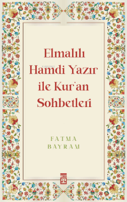 Elmalılı Hamdi Yazır ile Kuran Sohbetleri - 4