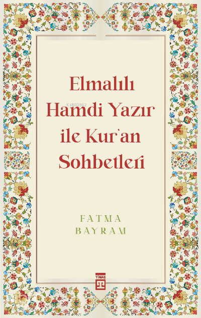 Elmalılı Hamdi Yazır ile Kuran Sohbetleri - 2
