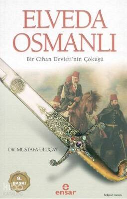 Elveda Osmanlı Bir Cihan Devletinin Çöküşü - 2
