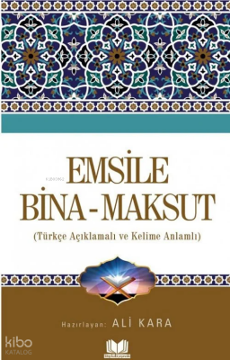 Emsile Bina MaksutTürkçe Açıklamalı ve Kelime Anlamlı - Kitap Kalbi Yayıncılık