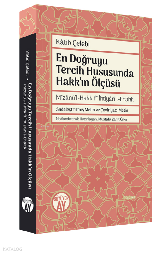 En Doğruyu Tercih Hususunda Hakk’ın Ölçüsü - 1
