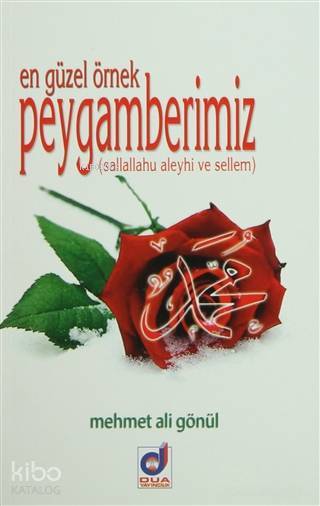 En Güzel Örnek Peygamberimiz (Sallallahu aleyhi ve Sellem) - 2