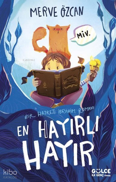 En Hayırlı HayırBir Hazreti İbrahim Romanı - 2