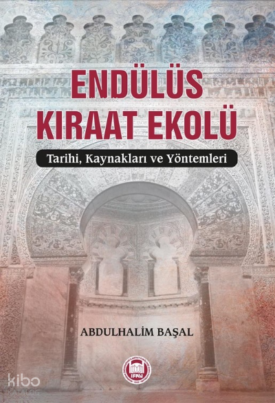 Endülüs Kıraat EkolüTarihi, Kaynakları ve Yöntemleri - 1
