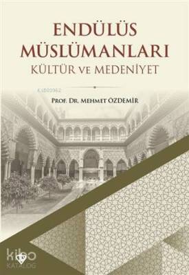Endülüs Müslümanları - Kültür ve Medeniyet - 2