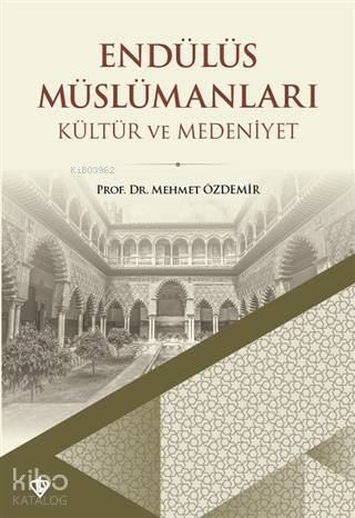 Endülüs Müslümanları - Kültür ve Medeniyet - 2